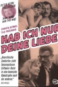 Hab’ ich nur deine Liebe – 1989 – Online In Netflix