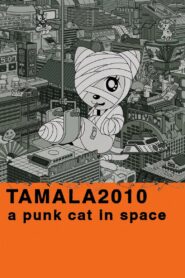 TAMALA2010 a punk cat in space – 2002 – Online In Netflix