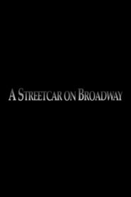 A Streetcar on Broadway – 2006 – Online In Netflix