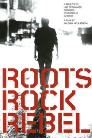 Roots Rock Rebel: A Tribute to Joe Strummer – 2005 – Online In Netflix