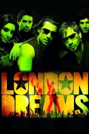 London Dreams – 2009 – Online In Netflix