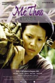 Mê Thảo – thời vang bóng – 2002 – Online In Netflix