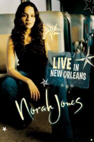 Norah Jones – Live in New Orleans – 2003 – Online In Netflix