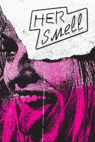 Her Smell – 2019 – Online In Netflix