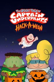 Los Espantosos Cuentos del Capitan Calzoncillos Hack-Loween – 2019 – Online In Netflix