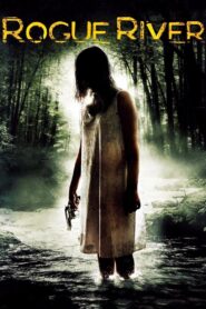 Rogue River – 2012 – Online In Netflix