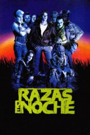 Razas de Noche – 1990 – Online In Netflix