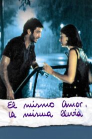 El mismo amor, la misma lluvia – 1999 – Online In Netflix