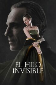 El Hilo Fantasma – 2017 – Online In Netflix