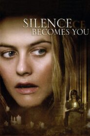 Silence Becomes You – 2005 – Online In Netflix