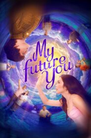 My Future You – 2024 – Online In Netflix