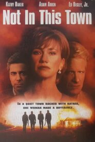 Not in This Town – 1997 – Online In Netflix