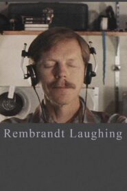 Rembrandt Laughing – 1989 – Online In Netflix
