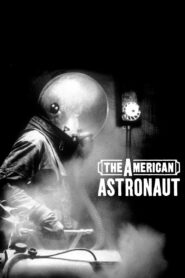 The American Astronaut – 2001 – Online In Netflix