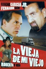 La vieja de mi viejo – 2003 – Online In Netflix