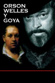 Orson Welles y Goya – 2008 – Online In Netflix