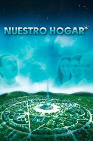 Nuestro Hogar – 2010 – Online In Netflix