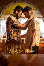 Amar sin miedo – 2022 – Online In Netflix
