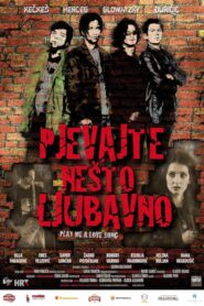 Pjevajte nešto ljubavno – 2007 – Online In Netflix