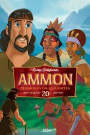 Ammon, Missionary to the Lamanites – 1989 – Online In Netflix