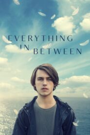 Everything in Between – 2022 – Online In Netflix