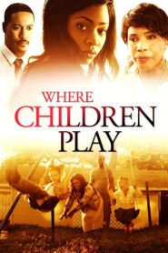 Where Children Play – 2015 – Online In Netflix