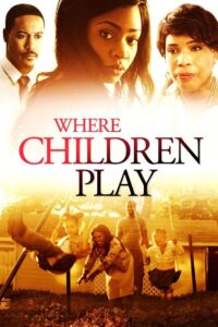 Where Children Play – 2015 – Online In Netflix