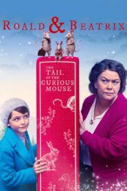 Roald y Beatrix: La cola del ratón curioso – 2020 – Online In Netflix