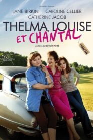 Thelma, Louise et Chantal – 2010 – Online In Netflix