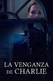 La venganza de Charlie – 2023 – Online In Netflix