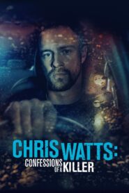 Chris Watts: Confessions of a Killer – 2020 – Online In Netflix