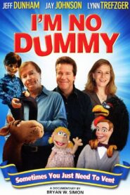 I’m No Dummy – 2009 – Online In Netflix