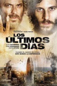Los últimos días – 2013 – Online In Netflix