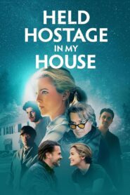 Held Hostage in My House – 2024 – Online In Netflix