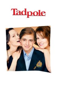 Tadpole – 2002 – Online In Netflix