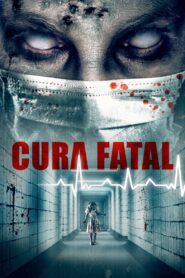 Cura fatal – 2020 – Online In Netflix
