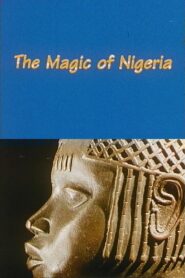 The Magic of Nigeria – 1993 – Online In Netflix