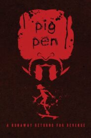 Pig Pen – 2017 – Online In Netflix