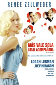 Mejor sola que mal Acompañada – 2009 – Online In Netflix