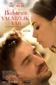 Bu İşte Bir Yalnızlık Var – 2013 – Online In Netflix