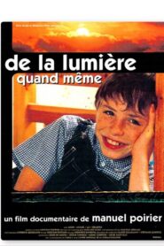 De la lumière quand même – 2000 – Online In Netflix