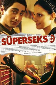 Süperseks – 2004 – Online In Netflix