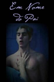 Em Nome do Pai – 2002 – Online In Netflix