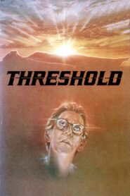 Threshold – 1981 – Online In Netflix