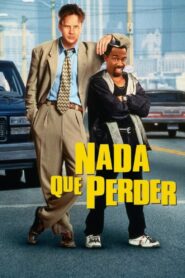 Nada que perder – 1997 – Online In Netflix