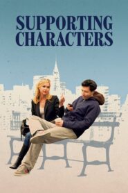 Supporting Characters – 2012 – Online In Netflix