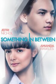 Something In Between – 2018 – Online In Netflix