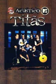 Acústico MTV: Titãs – 1997 – Online In Netflix
