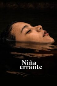 Niña errante – 2018 – Online In Netflix