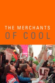 The Merchants of Cool – 2001 – Online In Netflix